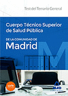 CUERPO T�CNICO SUPERIOR DE SALUD P�BLICA DE LA COMUNIDAD DE MADRID. TEST DEL TEMARIO GENERAL