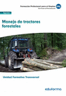 UF0274: (TRANSVERSAL) MANEJO DE TRACTORES FORESTALES. FAMILIA PROFESIONAL AGRARIA. CERTIFICADOS DE PROFESIONALIDAD