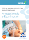 ANESTESIOLOGA Y REANIMACIN. TEST DE MATERIAS ESPECFICAS PARA OPOSICIONES