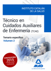 T�CNICOS EN CUIDADOS AUXILIARES DE ENFERMER�A DEL INSTITUTO CATAL�N DE LA SALUD. TEMARIO ESPEC�FICO VOLUMEN 2