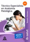 TCNICO ESPECIALISTA EN ANATOMA PATOLGICA DEL SERVICIO DE SALUD DE LAS ILLES BALEARS (IB-SALUT).TEMARIO VOLUMEN 1