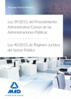 LEY 39/2015, DEL PROCEDIMIENTO ADMINISTRATIVO COMN DE LAS ADMINISTRACIONES PBLICAS, Y LEY 40/2015, DE RGIMEN JURDICO DEL SECTOR PBLICO.