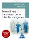 TEMARI I TEST TRANSVERSAL PER A TOTES LES CATEGORIES DE L' INSTITUT CATAL DE LA SALUT (ICS)