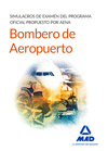 BOMBEROS DE AEROPUERTOS. SIMULACROS DE EXAMEN DEL PROGRAMA OFICIAL PROPUESTO POR