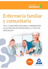 ENFERMER�A FAMILIAR Y COMUNITARIA: TEST Y CASOS PR�CTICOS PARA LA PREPARACI�N AL ACCESO POR V�A EXCEPCIONAL AL T�TULO DE ESPECIALISTA