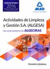 TEMARIO GENERAL PARA LAS OPOSICIONES DE LA EMPRESA PBLICA ACTIVIDADES DE LIMPIEZA Y GESTIN S.A (ALGESA). AYUNTAMIENTO DE ALGECIRAS