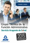 GRUPO T�CNICO DE LA FUNCI�N ADMINISTRATIVA DEL SERVICIO ARAGON�S DE SALUD. TEMARIO PARTE GENERAL