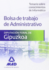 BOLSA DE TRABAJO DE ADMINISTRATIVO DE LA DIPUTACIN FORAL DE GIPUZKOA. TEMARIO SOBRE CONOCIMIENTOS DE INFORMTICA