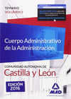 CUERPO ADMINISTRATIVO DE LA ADMINISTRACIN DE LA COMUNIDAD AUTNOMA DE CASTILLA Y LEN. TEMARIO VOLUMEN 3