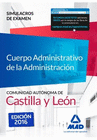 CUERPO ADMINISTRATIVO DE LA ADMINISTRACI�N DE LA COMUNIDAD AUT�NOMA DE CASTILLA Y LE�N.  SIMULACROS DE EXAMEN