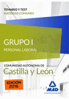 GRUPO I PERSONAL LABORAL DE LA JUNTA DE CASTILLA Y LEN. TEMARIO Y TEST MATERIAS COMUNES
