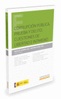 CORRUPCI�N P�BLICA, PRUEBA Y DELITO: CUESTIONES DE LIBERTAD E INTIMIDAD