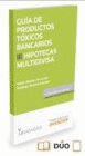 PRODUCTOS T�XICOS BANCARIOS III: HIPOTECAS MULTIDIVISA