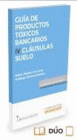 GU�A DE PRODUCTOS T�XICOS BANCARIOS IV. CL�USULAS SUELO