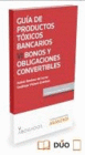 GU�A DE PRODUCTOS T�XICOS BANCARIOS VI. BONOS Y OBLIGACIONES CONVERTIBLES