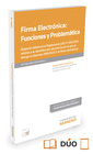 FIRMA ELECTR�NICA: FUNCIONES Y PROBLEM�TICA (PAPEL + E-BOOK)