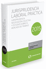 JURISPRUDENCIA LABORAL PR�CTICA 2015 (PAPEL + E-BOOK)