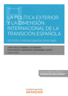 LA POL�TICA EXTERIOR Y LA DIMENSI�N INTERNACIONAL DE LA TRANSICI�N ESPA�OL
