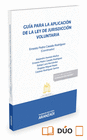 GU�A PARA LA APLICACI�N DE LA LEY DE JURISDICCI�N VOLUNTARIA (PAPEL + E-BOOK)