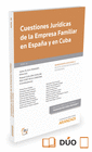 CUESTIONES JUR�DICAS DE LA EMPRESA FAMILIAR EN ESPA�A Y EN CUBA (PAPEL + E-BOOK)