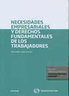 NECESIDADES EMPRESARIALES Y DERECHOS FUNDAMENTALES DE LOS TRABAJADORES