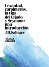 LEVANTAD, CARPINTEROS, LA VIGA DEL TEJADO. SEYMOUR: UNA INTRODUCCI�N