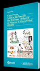 CONVIVIR CON NI�OS Y ADOLESCENTES CON TRASTORNO POR D�FICIT DE ATENCI�N E HIPERACTIVIDAD (TDAH)
