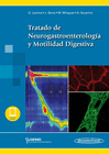 TRATADO DE NEUROGASTROENTEROLOGA Y MOTILIDAD DIGESTIVA. (INCLUYE EBOOK)