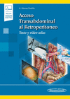 ACCESO TRANSABDOMINAL AL RETROPERITONEO (INCLUYE VERSIN DIGITAL)