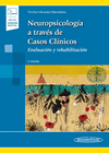 NEUROPSICOLOG�A A TRAV�S DE CASOS CL�NICOS (INCLUYE VERSI�N DIGITAL)