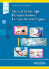 MANUAL DE MANEJO PERIOPERATORIO EN CIRUGA DERMATOLGICA (INCLUYE VERSIN DIGITA