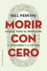MORIR CON CERO