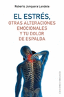 EL ESTRES OTRAS ALTERACIONES EMOCIONALES Y TU DOLOR DE ESPALDA