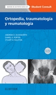 ORTOPEDIA, TRAUMATOLOG�A Y REUMATOLOG�A + STUDENTCONSULT (2� ED.)