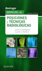 BONTRAGER. MANUAL DE POSICIONES Y TCNICAS RADIOLGICAS (9 ED.)