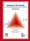 MANUAL DE CRISIS EN ANESTESIA Y PACIENTES CR�TICOS SENSAR (2� ED.)