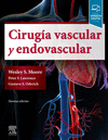 CIRUGA VASCULAR Y ENDOVASCULAR (9 ED.)