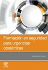 FORMACI�N EN SEGURIDAD PARA URGENCIAS OBST�TRICAS