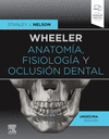 WHEELER. ANATOMA, FISIOLOGA Y OCLUSIN DENTAL (11 ED.)