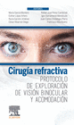 CIRUGA REFRACTIVA. PROTOCOLO DE EXPLORACIN DE VISIN BINOCULAR Y ACOMODACIN