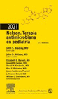 BRADLEY, J.S., NELSON. TERAPIA ANTIMICROBIANA EN PEDIATRA 27 ED.  2021