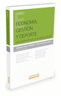 ECONOM�A, GESTI�N Y DEPORTE. UNA VISI�N ACTUAL DE LA INVESTIGACI�N.