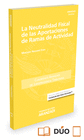 LA NEUTRALIDAD FISCAL DE LAS APORTACIONES DE RAMAS DE ACTIVIDAD ( PAPEL + E-BOOK )