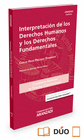 INTERPRETACI�N DE LOS DERECHOS HUMANOS Y LOS DERECHOS FUNDAMENTALES ( PAPEL + E-BOOK )