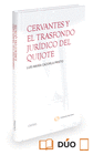 CERVANTES Y EL TRASFONDO JURDICO DEL QUIJOTE ( PAPEL + E-BOOK )