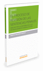 EL PROCESO DE REVISI�N DE LAS SENTENCIAS PENALES