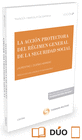 LA ACCI�N PROTECTORA DEL R�GIMEN GENERAL DE LA SEGURIDAD SOCIAL (PAPEL+E-BOOK)