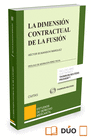 LA DIMENSI�N CONTRACTUAL DE LA FUSI�N ( PAPEL + E-BOOK )