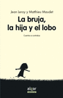 BRUJA LA HIJA Y EL LOBO