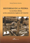 HISTORIAS EN LA PIEDRA. LA ESCRITURA ÚLTIMA EN LOS CEMENTERIOS INGLESES DE CANAR